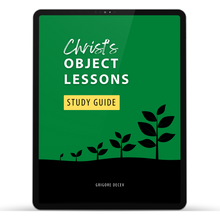 Load image into Gallery viewer, Christ's Object Lessons Study Guide