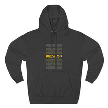 Load image into Gallery viewer, "Press On" Hoodie