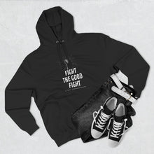 Load image into Gallery viewer, "Fight the Good Fight" Hoodie