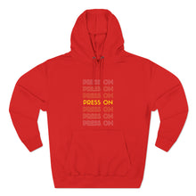 Load image into Gallery viewer, "Press On" Hoodie