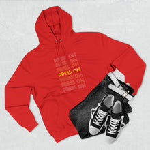 Load image into Gallery viewer, "Press On" Hoodie