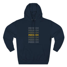 Load image into Gallery viewer, "Press On" Hoodie