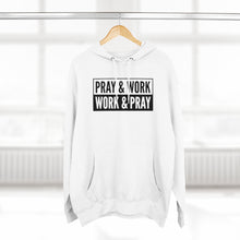 Load image into Gallery viewer, "Pray and Work" Hoodie - Light