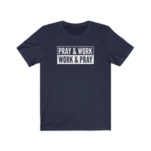 Load image into Gallery viewer, "Pray and Work" Tee - Dark