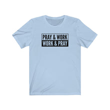 Load image into Gallery viewer, "Pray and Work" Tee - Light