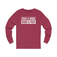 Load image into Gallery viewer, "Pray and Work" Long Sleeve Tee