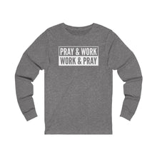 Load image into Gallery viewer, "Pray and Work" Long Sleeve Tee