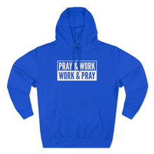 Load image into Gallery viewer, "Pray and Work" Hoodie - Dark
