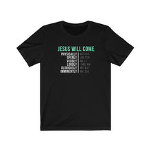 Load image into Gallery viewer, "Jesus Will Come" Tee