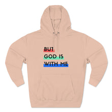 Load image into Gallery viewer, "But God is With Me" Hoodie - Light