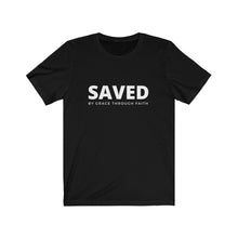 Load image into Gallery viewer, "Saved By Grace Through Faith" Tee