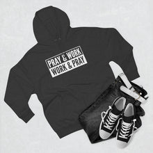 Load image into Gallery viewer, "Pray and Work" Hoodie - Dark