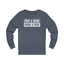 Load image into Gallery viewer, "Pray and Work" Long Sleeve Tee