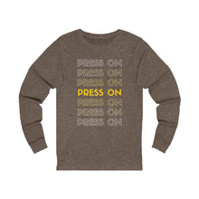 Load image into Gallery viewer, "Press On" Long Sleeve Tee