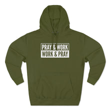 Load image into Gallery viewer, "Pray and Work" Hoodie - Dark
