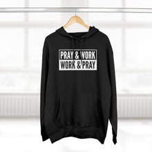 Load image into Gallery viewer, "Pray and Work" Hoodie - Dark
