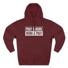Load image into Gallery viewer, "Pray and Work" Hoodie - Dark