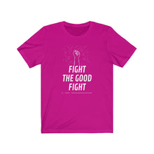 Load image into Gallery viewer, "Fight The Good Fight" Tee