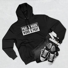 Load image into Gallery viewer, "Pray and Work" Hoodie - Dark