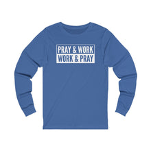 Load image into Gallery viewer, "Pray and Work" Long Sleeve Tee