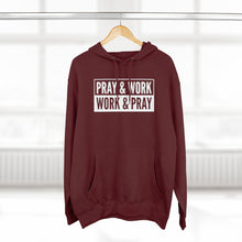Load image into Gallery viewer, "Pray and Work" Hoodie - Dark