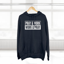 Load image into Gallery viewer, "Pray and Work" Hoodie - Dark