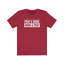 Load image into Gallery viewer, "Pray and Work" Tee - Dark