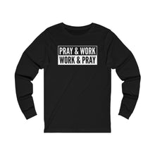 Load image into Gallery viewer, "Pray and Work" Long Sleeve Tee