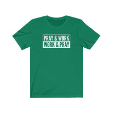 Load image into Gallery viewer, "Pray and Work" Tee - Dark