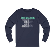 Load image into Gallery viewer, "Jesus Will Come" Long Sleeve Tee
