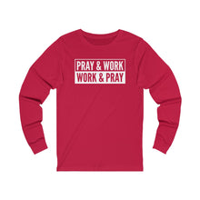 Load image into Gallery viewer, "Pray and Work" Long Sleeve Tee