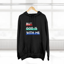 Load image into Gallery viewer, "But God is With Me" Hoodie - Dark