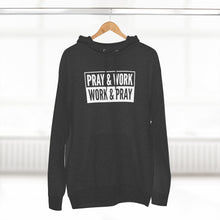 Load image into Gallery viewer, "Pray and Work" Hoodie - Dark