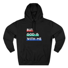 Load image into Gallery viewer, "But God is With Me" Hoodie - Dark
