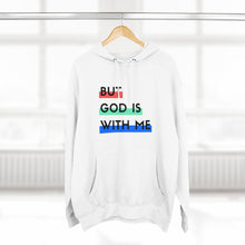 Load image into Gallery viewer, "But God is With Me" Hoodie - Light
