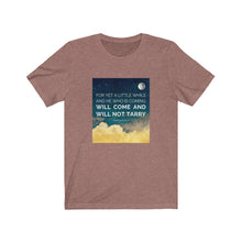 Load image into Gallery viewer, "He Will Come" Jersey Short Sleeve Tee
