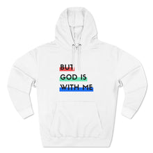 Load image into Gallery viewer, "But God is With Me" Hoodie - Light