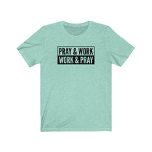 Load image into Gallery viewer, "Pray and Work" Tee - Light