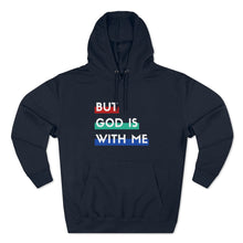 Load image into Gallery viewer, "But God is With Me" Hoodie - Dark