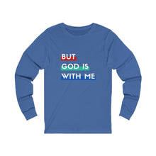 Load image into Gallery viewer, "But God is With Me" Long Sleeve Tee