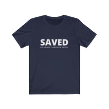 Load image into Gallery viewer, "Saved By Grace Through Faith" Tee