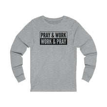 Load image into Gallery viewer, "Pray and Work" Long Sleeve Tee - Light
