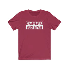 Load image into Gallery viewer, "Pray and Work" Tee - Dark