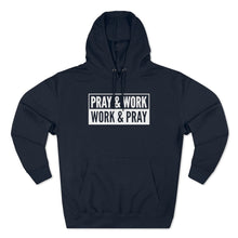 Load image into Gallery viewer, "Pray and Work" Hoodie - Dark