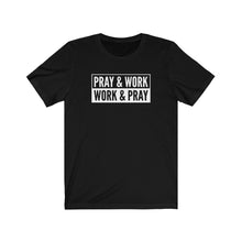 Load image into Gallery viewer, "Pray and Work" Tee - Dark