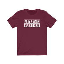 Load image into Gallery viewer, "Pray and Work" Tee - Dark