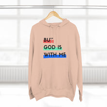 Load image into Gallery viewer, "But God is With Me" Hoodie - Light