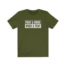 Load image into Gallery viewer, "Pray and Work" Tee - Dark