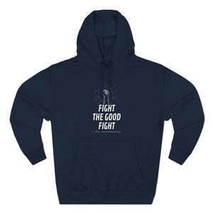 "Fight the Good Fight" Hoodie