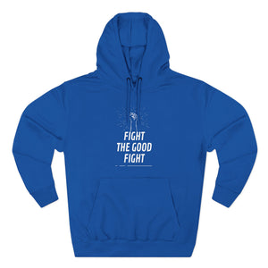 "Fight the Good Fight" Hoodie